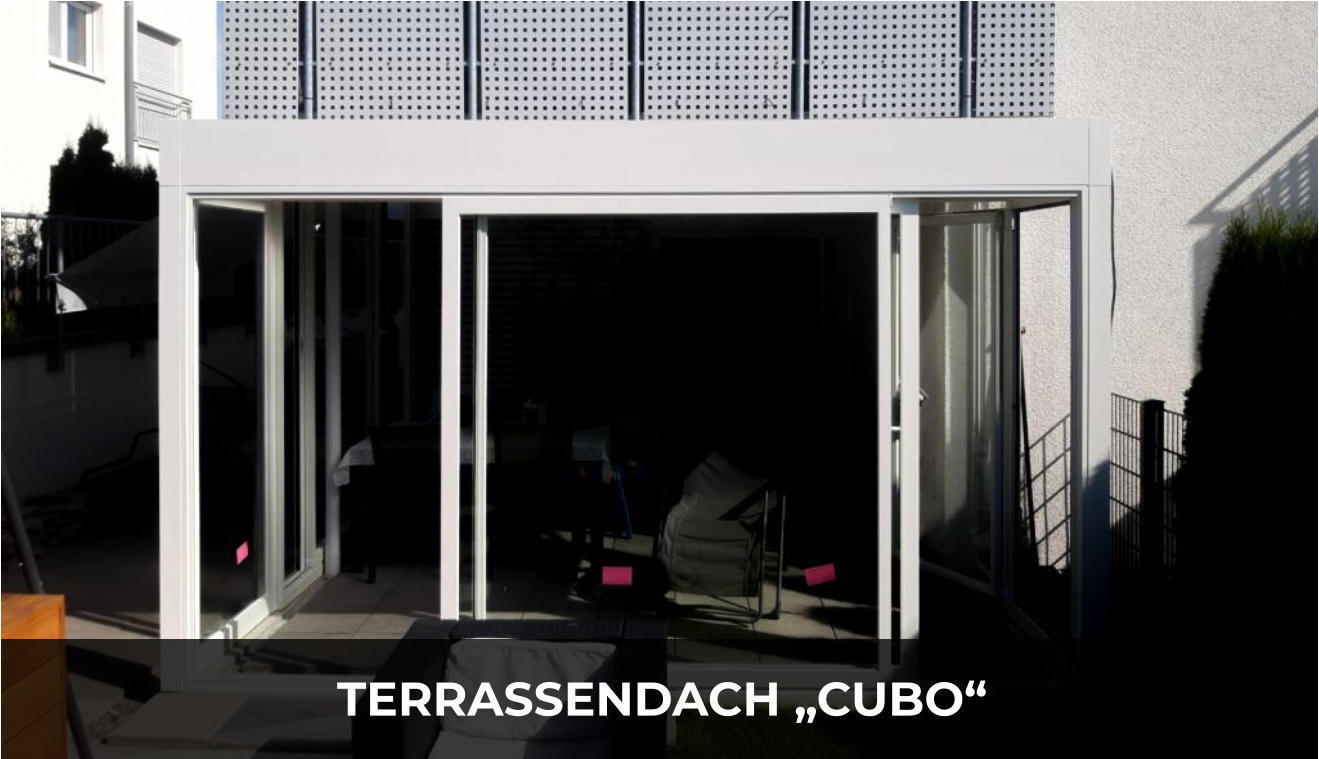 TERRASSENDACH „CUBO“