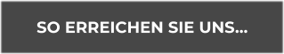 SO ERREICHEN SIE UNS…