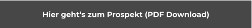 Hier geht‘s zum Prospekt (PDF Download)