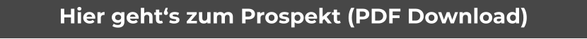 Hier geht‘s zum Prospekt (PDF Download)